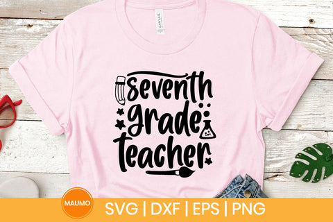 Seventh grade teacher, school svg quote SVG Maumo Designs 