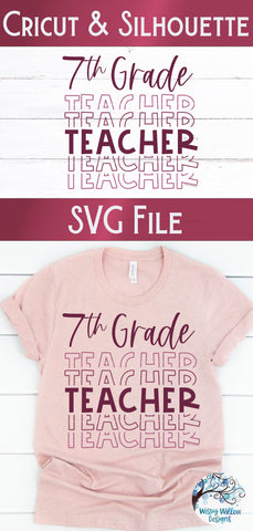 Seventh Grade Teacher SVG SVG Wispy Willow Designs 