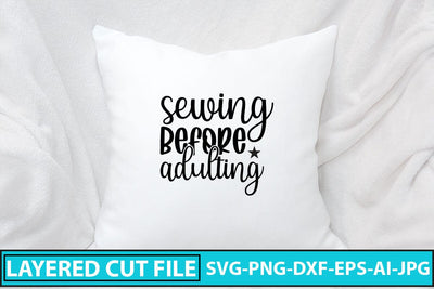 Sewing Before Adulting SVG Cut File SVG Syaman 
