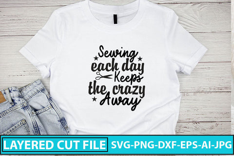 Sewing Each Day Keeps The Crazy Away SVG Cut File SVG Syaman 