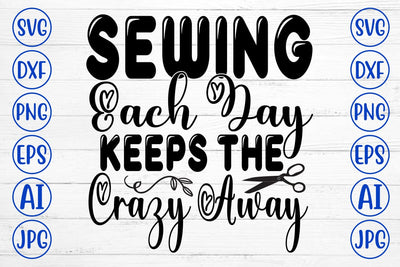 Sewing Each Day Keeps the Crazy Away SVG Cut File SVG Syaman 