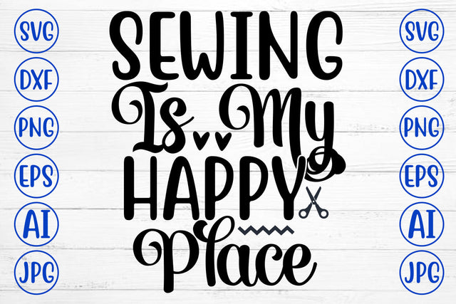 Sewing Is My Happy Place SVG Cut File SVG Syaman 