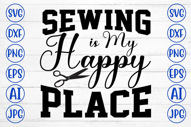 Sewing is My Happy Place SVG Cut File SVG Syaman 