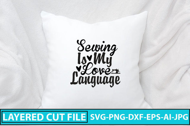 Sewing Is My Love Language SVG Cut File SVG Syaman 