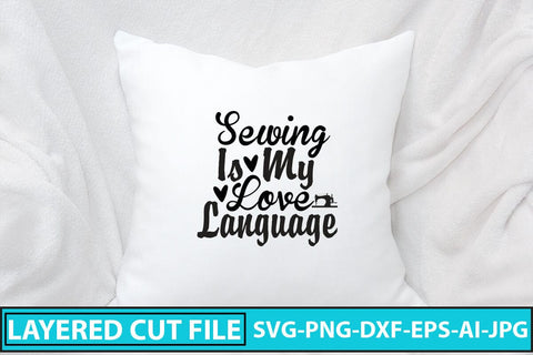 Sewing Is My Love Language SVG Cut File SVG Syaman 