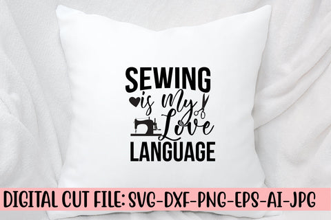 Sewing is My Love Language SVG Cut File SVG Syaman 