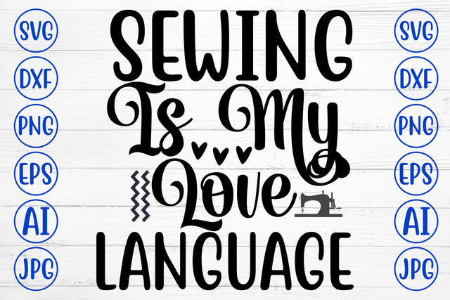 Sewing Is My Love Language SVG Cut File SVG Syaman 