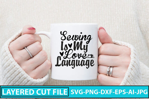 Sewing Is My Love Language SVG Cut File SVG Syaman 