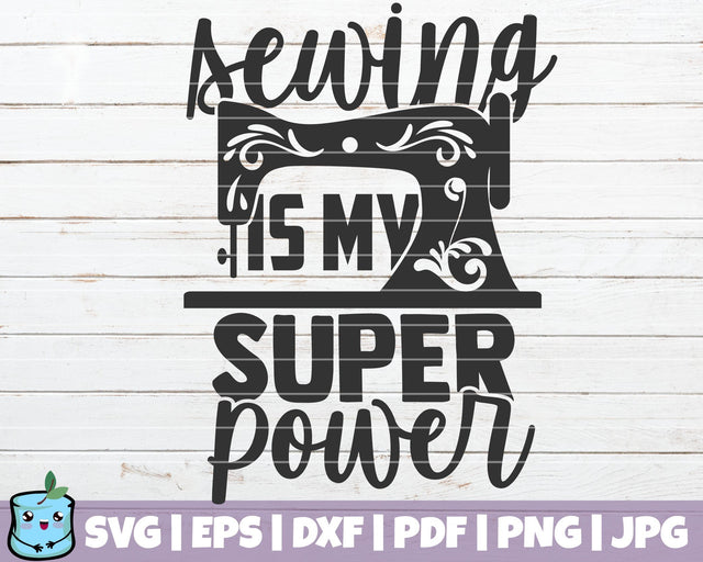 Sewing Is My Super Power SVG MintyMarshmallows 