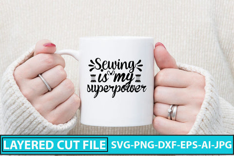 Sewing Is My Superpower SVG Cut File SVG Syaman 