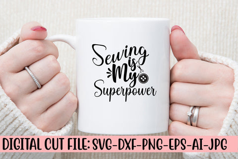 Sewing Is My Superpower SVG Cut File SVG Syaman 