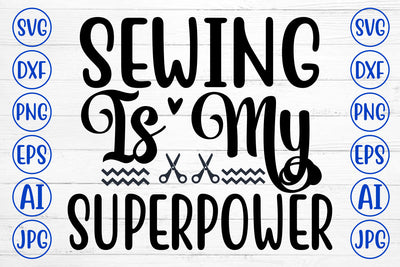 Sewing Is My Superpower SVG Cut File SVG Syaman 