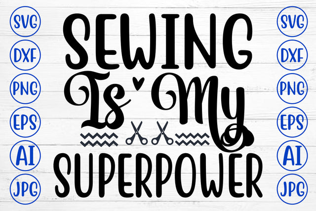 Sewing Is My Superpower SVG Cut File SVG Syaman 