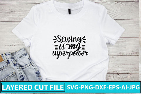 Sewing Is My Superpower SVG Cut File SVG Syaman 