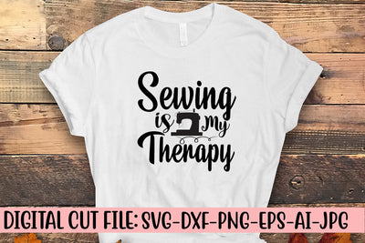 Sewing is My Therapy SVG Cut File SVG Syaman 