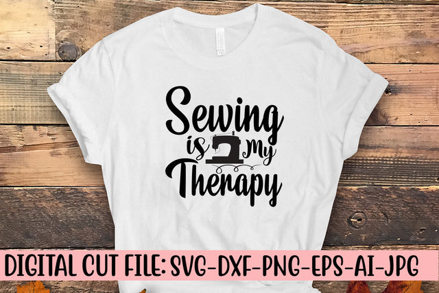 Sewing is My Therapy SVG Cut File SVG Syaman 