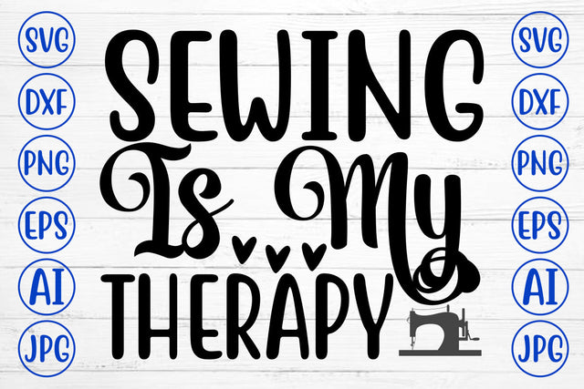 Sewing Is My Therapy SVG Cut File SVG Syaman 