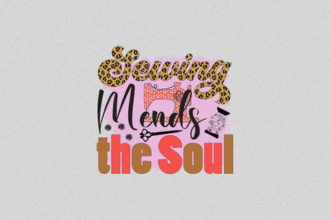 Sewing Mends the Soul Sublimation SVGArt 