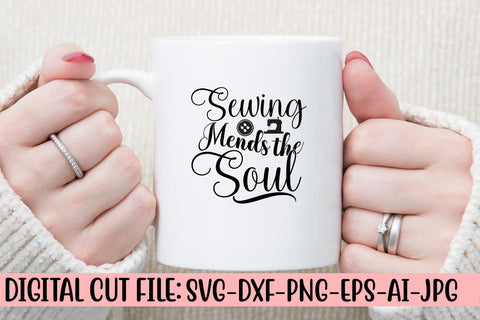 Sewing Mends The Soul SVG Design SVG Syaman 
