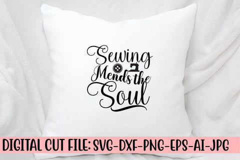 Sewing Mends The Soul SVG Design SVG Syaman 