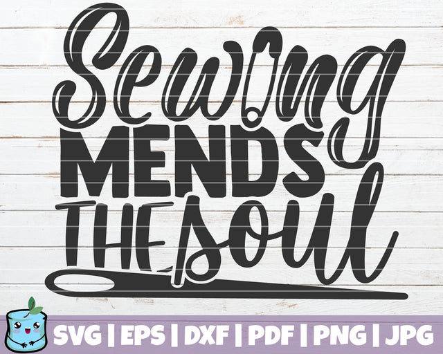 Sewing Mends The Soul SVG MintyMarshmallows 