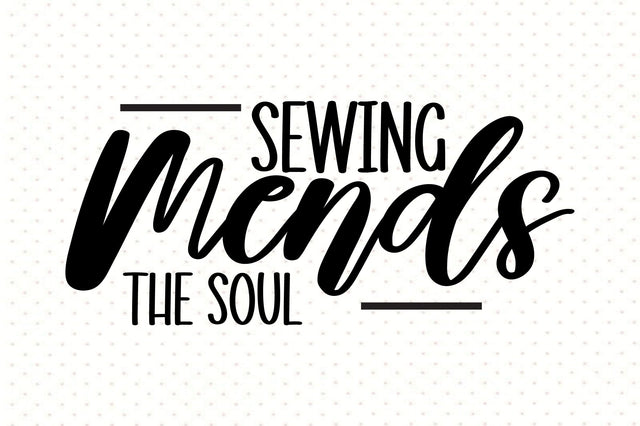 Sewing Mends the Soul SVG orpitasn 