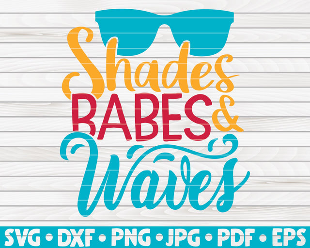 Shades, babes and waves SVG | Summertime quote SVG HQDigitalArt 