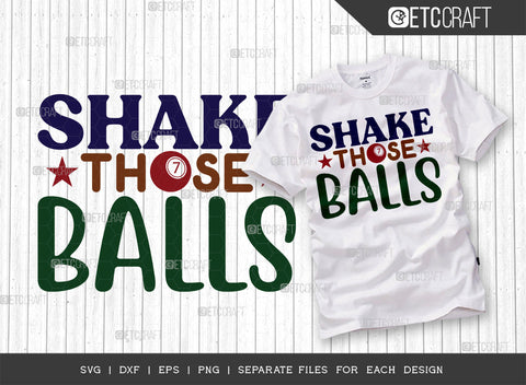 Shake Those Balls SVG Bundle, Bingo Svg, Bingo gift Svg, Bingo Games Svg, Crazy Bingo Svg, Bingo Quotes, ETC T00131 SVG ETC Craft 