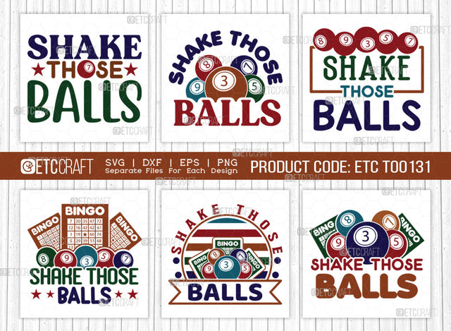 Shake Those Balls SVG Bundle, Bingo Svg, Bingo gift Svg, Bingo Games Svg, Crazy Bingo Svg, Bingo Quotes, ETC T00131 SVG ETC Craft 