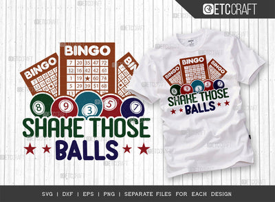Shake Those Balls SVG Cut File, Bingo Svg, Bingo gift Svg, Bingo Games Svg, Crazy Bingo Svg, Bingo Quotes, ETC T00131 SVG ETC Craft 