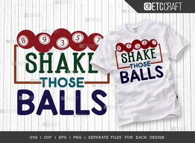 Shake Those Balls SVG Cut File, Bingo Svg, Bingo gift Svg, Bingo Games Svg, Crazy Bingo Svg, Bingo Quotes, ETC T00131 SVG ETC Craft 