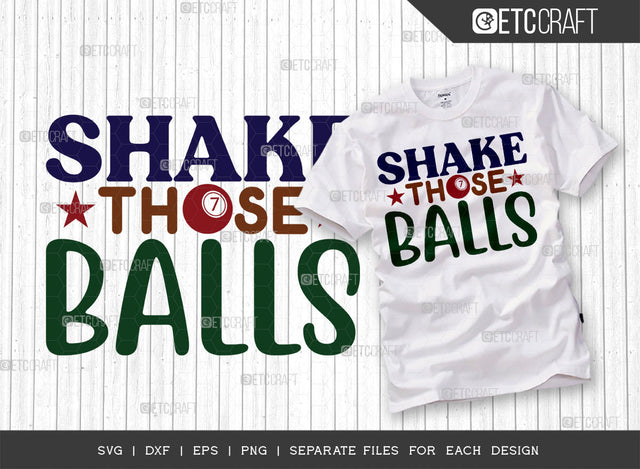 Shake Those Balls SVG Cut File, Bingo Svg, Bingo gift Svg, Bingo Games Svg, Crazy Bingo Svg, Bingo Quotes, ETC T00131 SVG ETC Craft 