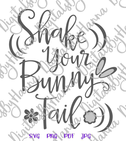 Shake Your Bunny Tail Happy Easter Print & Cut SVG Digitals by Hanna 