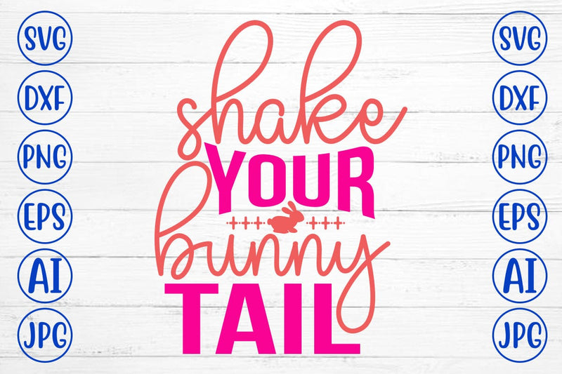 Shake Your Bunny Tail SVG Cut File SVG Syaman 