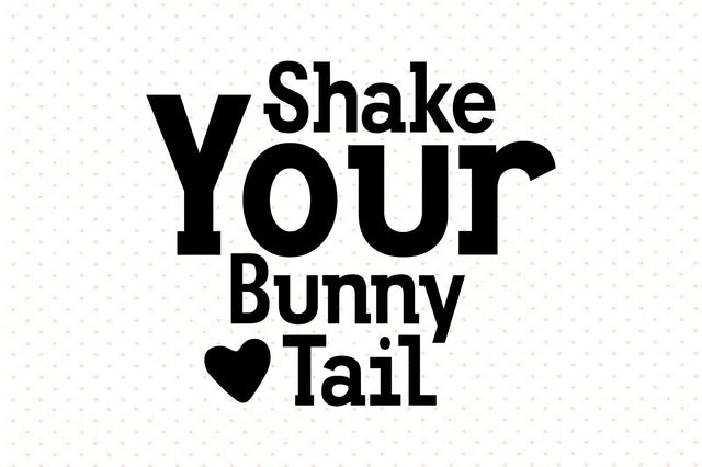 Shake Your Bunny Tail svg SVG orpitasn 