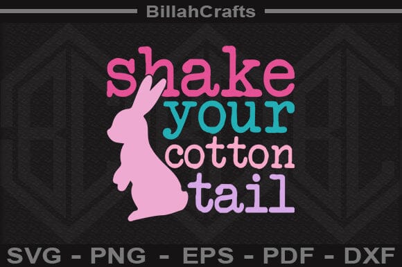 Shake Your Cotton Tail SVG File SVG BillahCrafts 