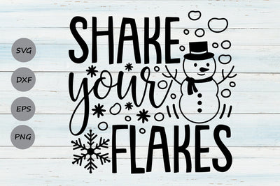 Shake Your Flakes| Christmas Snowman SVG Cutting Files. SVG CosmosFineArt 