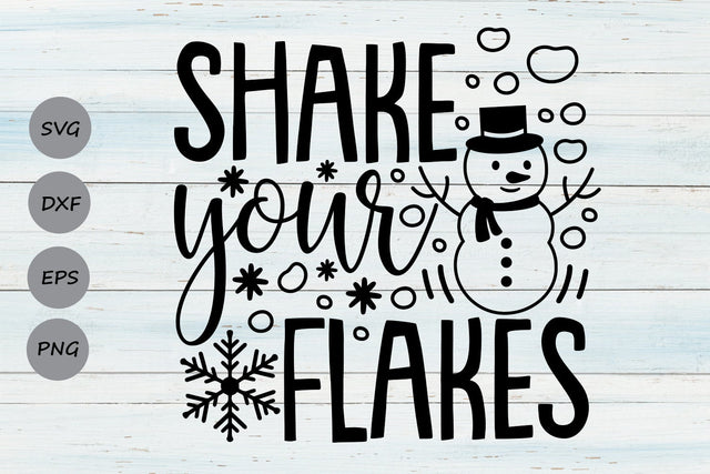 Shake Your Flakes| Christmas Snowman SVG Cutting Files. SVG CosmosFineArt 