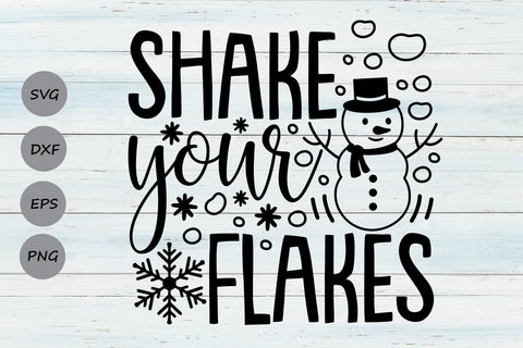 Shake Your Flakes| Christmas Snowman SVG Cutting Files. SVG CosmosFineArt 