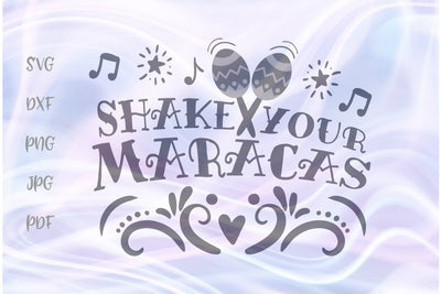 Shake Your Maracas SVG, PNG, DXF, PDF, JPG SVG Digitals by Hanna 