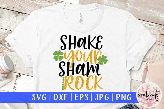 Shake your sham rock - St Patricks Day SVG EPS DXF SVG CoralCutsSVG 