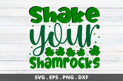 Shake your Shamrocks SVG Designangry 