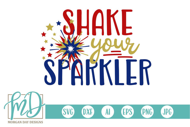 Shake Your Sparkler SVG Morgan Day Designs 