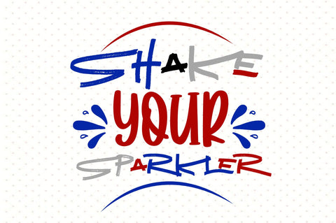 Shake Your Sparkler svg SVG orpitasn 