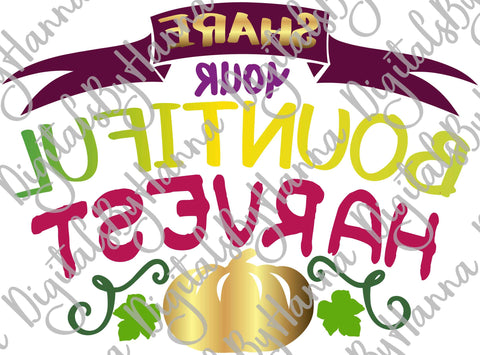 Share Your Bountiful Harvest Happy Thanksgiving Print & Cut SVG Digitals by Hanna 