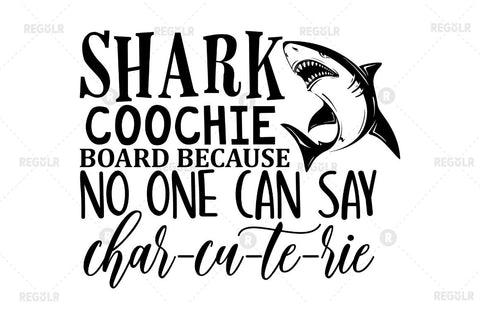 Shark coochie board because no one can say char-cu-te-rie SVG SVG Regulrcrative 