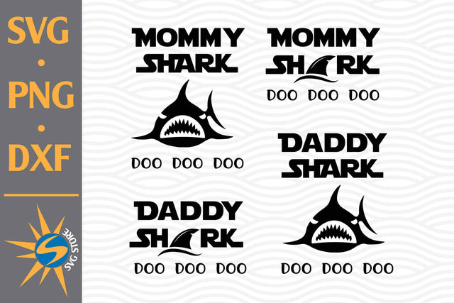 Shark Family Doo Doo Doo SVG, PNG, DXF Digital Files Include SVG SVGStoreShop 