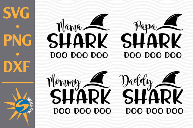 Shark Family Doo Doo Doo SVG, PNG, DXF Digital Files Include SVG SVGStoreShop 