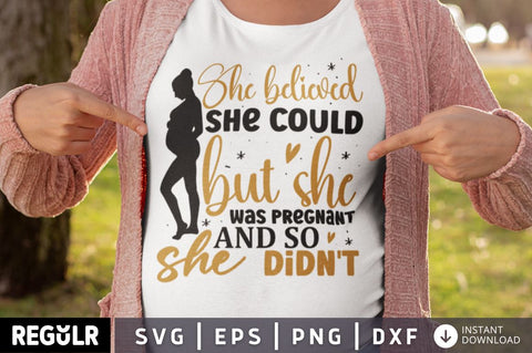 She believed she could but she was pregnant and so she SVG SVG Regulrcrative 