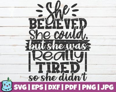 She Believed She Could But She Was Really Tired SVG MintyMarshmallows 